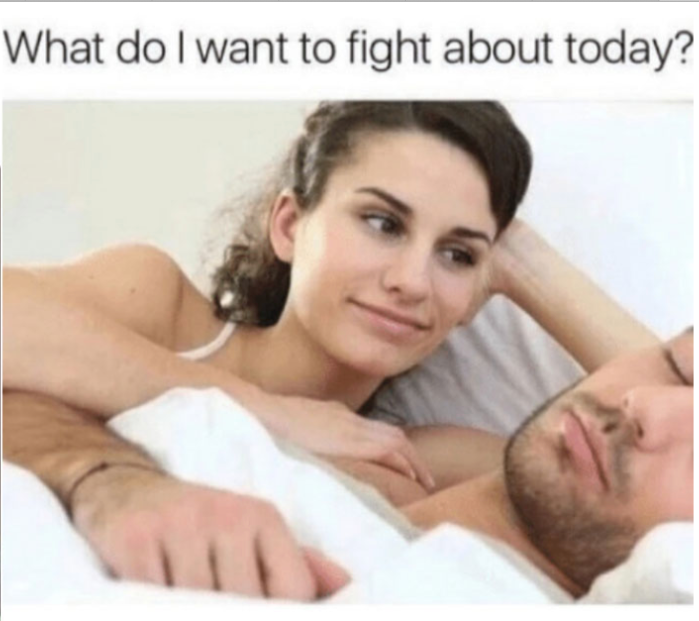 What do I want to fight about today